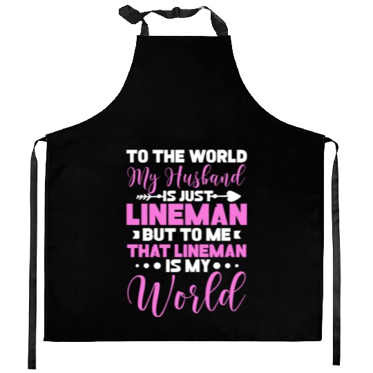 To The World My Husband Is Just Lineman Kitchen Aprons