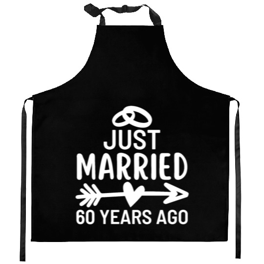 Just Married 60 Years Ago Wedding Anniversary Kitchen Aprons