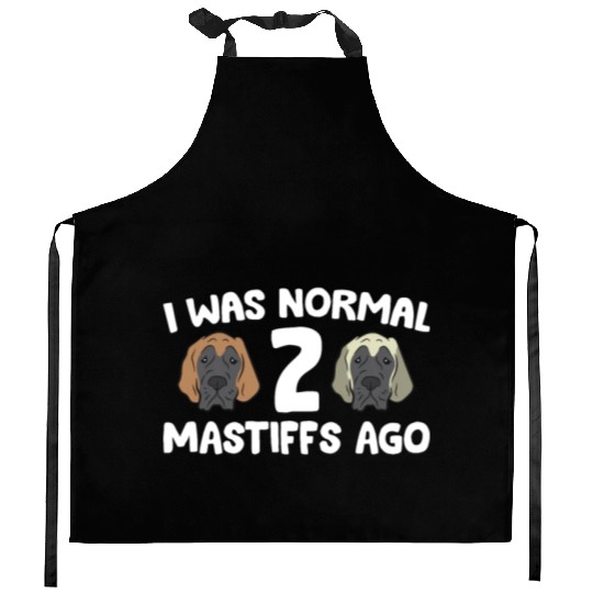 I Was Normal 2 Mastiffs Ago Cane Corso Mastiff Kitchen Aprons