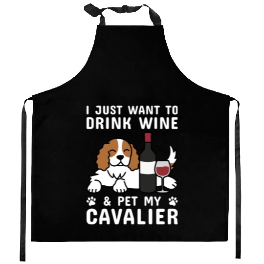 Drink Wine Cavalier King Charles Spaniel Kitchen Aprons
