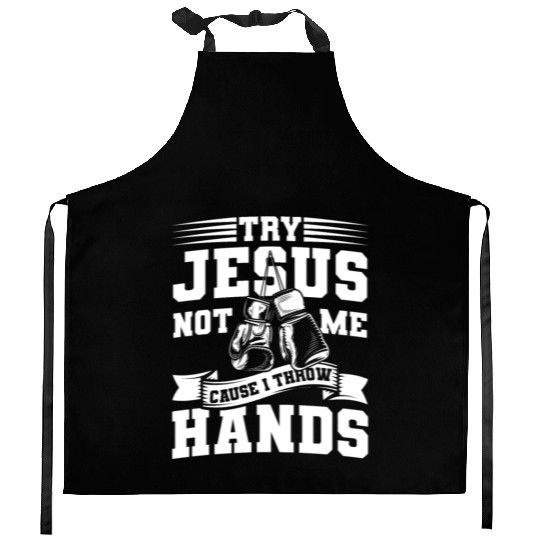 Try jesus not me Kitchen Aprons