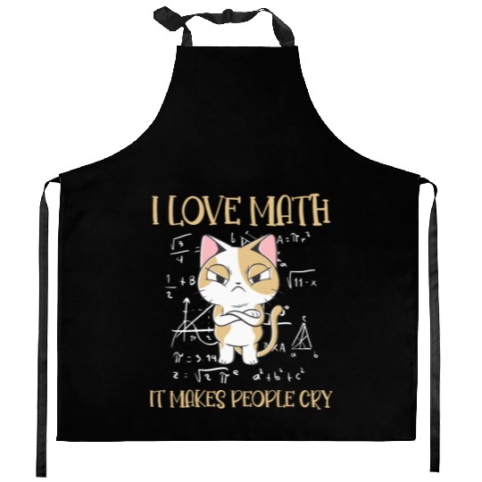 I Love Math It Makes People Cry Cat Funny Math Kitchen Aprons