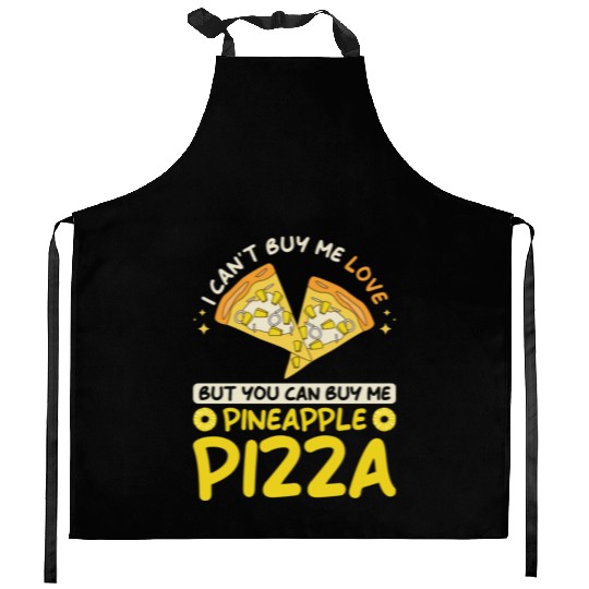 I Cant Buy Me Love But You Can Buy Me Pineapple Kitchen Aprons