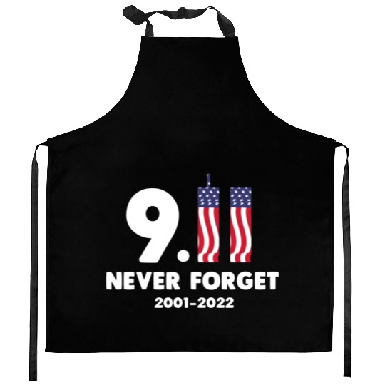 911 Never Forget 2001-2022 Patriot day Kitchen Aprons