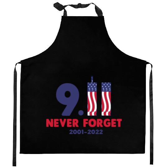 911 Never Forget 2001-2022 Patriot day Kitchen Aprons