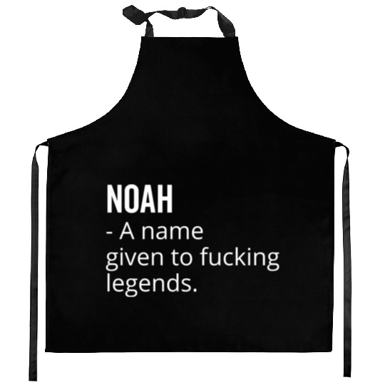 Noah a Name Given to Fucking Legends Kitchen Aprons