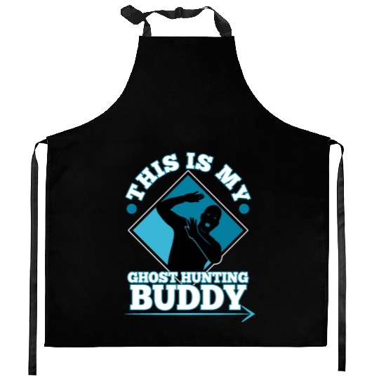 This is my ghost hunting buddy Kitchen Aprons