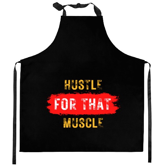 Gym Wear Hustle For That Muscle Kitchen Aprons