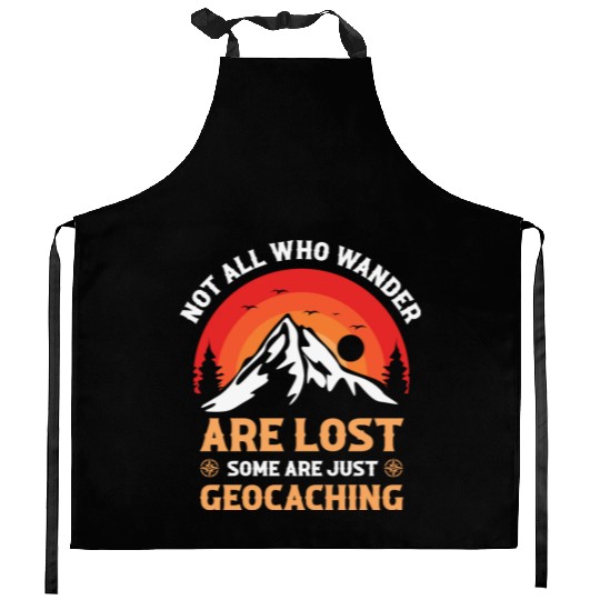 Not All Who Wander Are Lost Hunting Kitchen Aprons