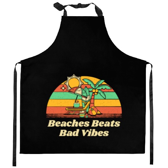 Beaches Beats Bad Vibes Summer Positivity Tropical Kitchen Aprons