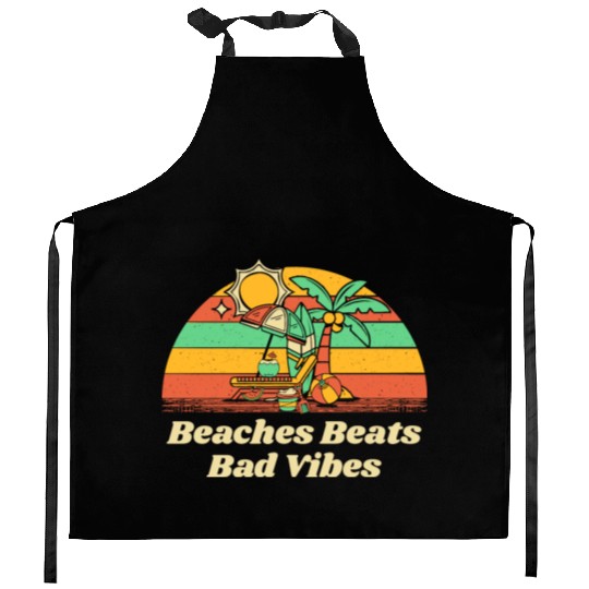 Beaches Beats Bad Vibes Summer Positivity Tropical Kitchen Aprons