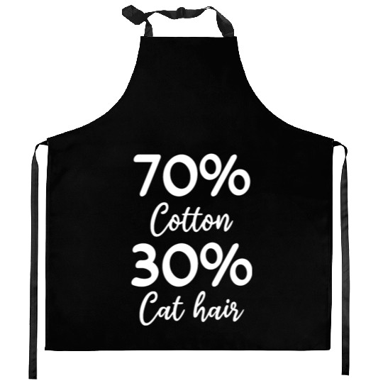 Funny Cat Owner I 70% Cotton 30% Cat Hair I Funny Kitchen Aprons
