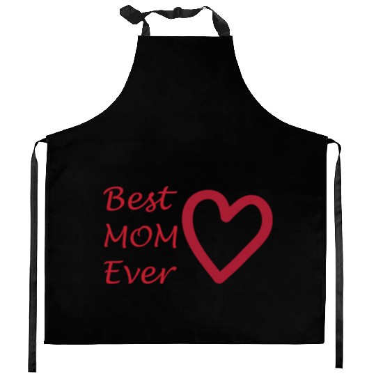 Best mom ever Kitchen Aprons