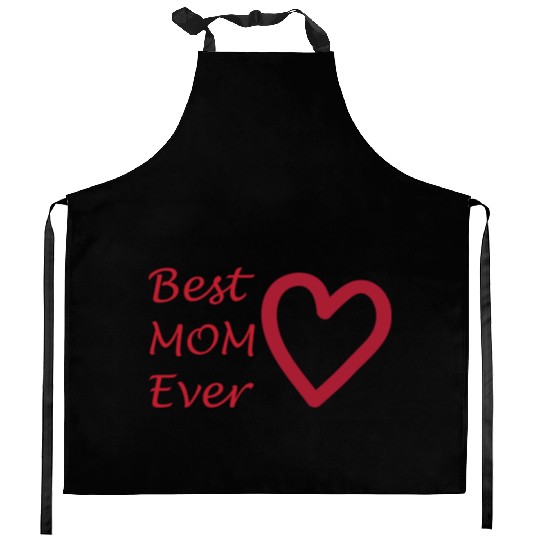 Best mom ever Kitchen Aprons