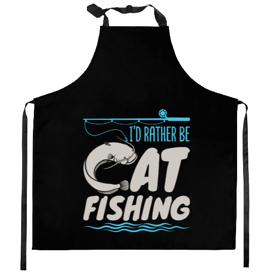 Fisherman Catfish Fishing I'D Rather Be Catfishing Kitchen Aprons