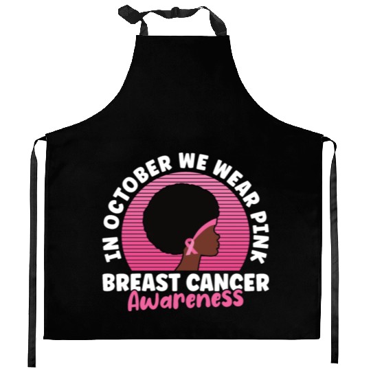 In October We Wear Pink Breast Cancer Awareness Kitchen Aprons