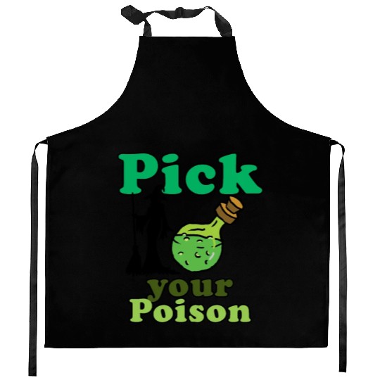 Pick your poison Kitchen Aprons