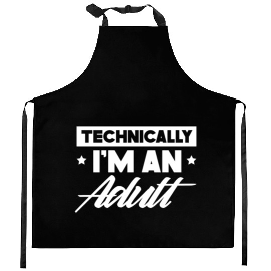 Technically I'm An Adult Adulting Birthday Kitchen Aprons