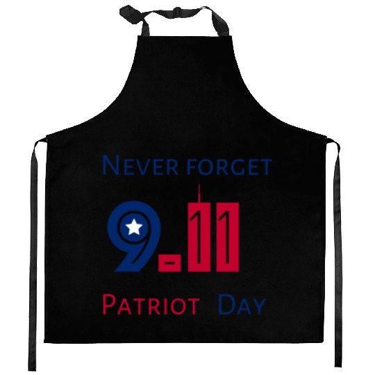Never Forget Patriot Day 9.11 Kitchen Aprons