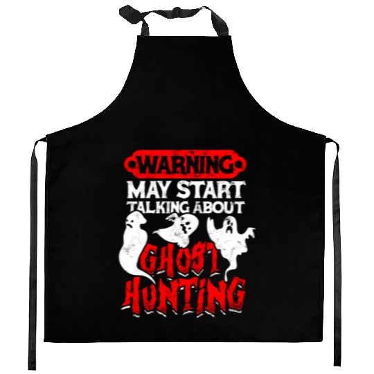 Warning May start talking about ghost hunting - Kitchen Aprons