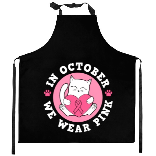 In October We Wear Pink Breast Cancer Warrior Cat Kitchen Aprons