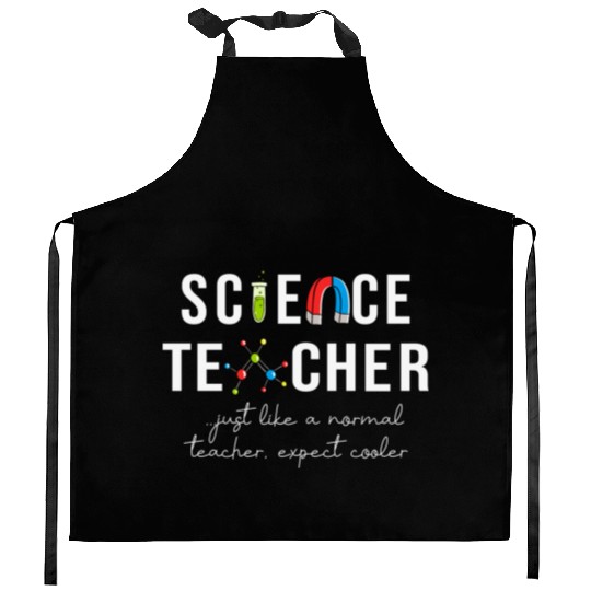 Science Teacher Just Like Normal Teacher Science Kitchen Aprons