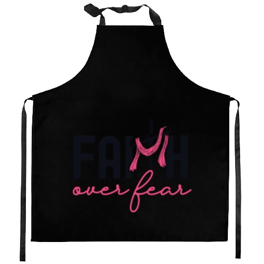 Faith Over Fear Breast Cancer Awareness Support Kitchen Aprons