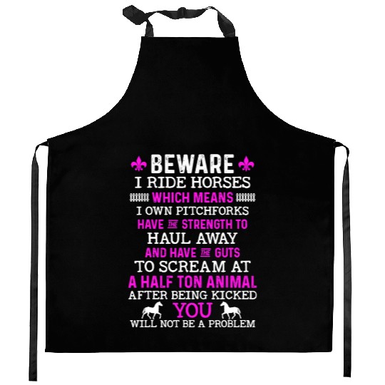 Beware I Ride Horses Kitchen Aprons Horse Lover Girls Ridin
