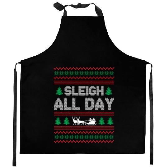 Ugly Christmas - Sleigh All Day Kitchen Aprons