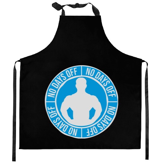 no days off quote Kitchen Aprons
