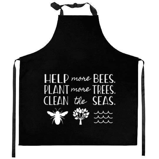 Save The Bees Plant Trees Clean Seas Earth Day T S Kitchen Aprons