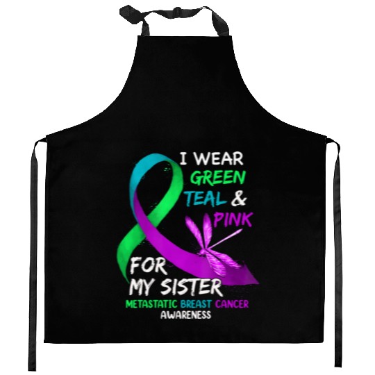 I Wear Green Teal Pink For My Sister Metastatic Kitchen Aprons