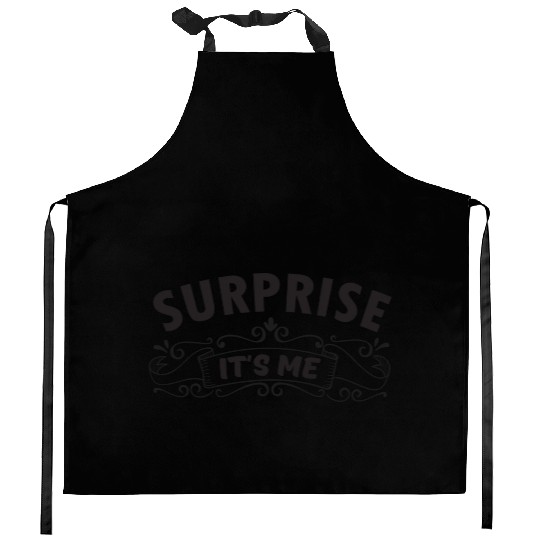 Surprise it s me Kitchen Aprons