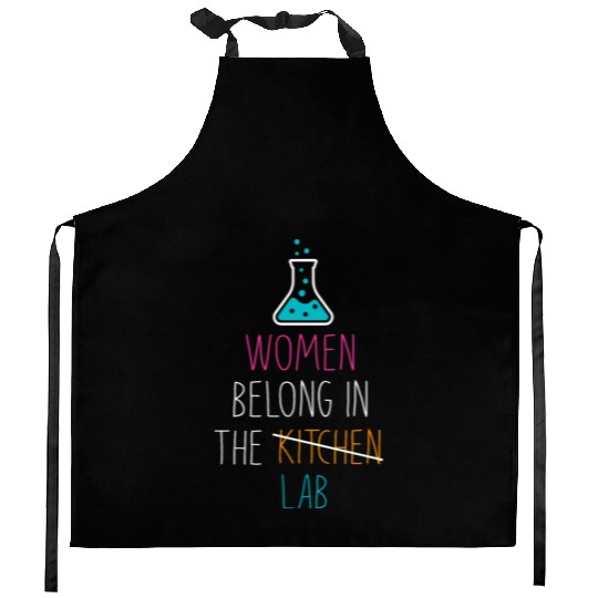 Women Belong In The Laboratory, Funny Science Gift Kitchen Aprons