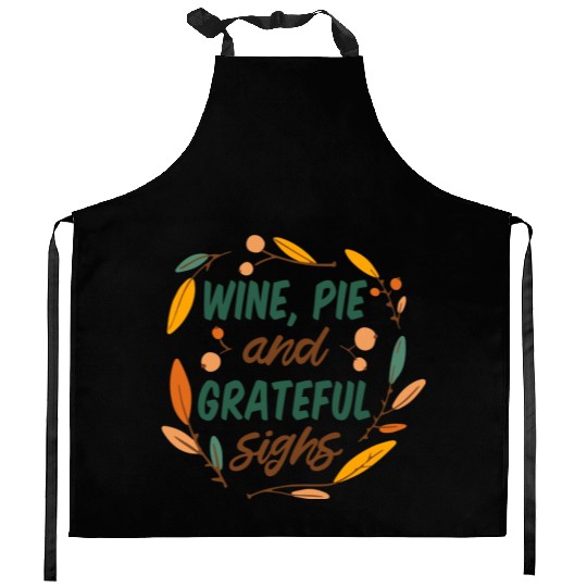 wine, pie and grateful sighs Kitchen Aprons