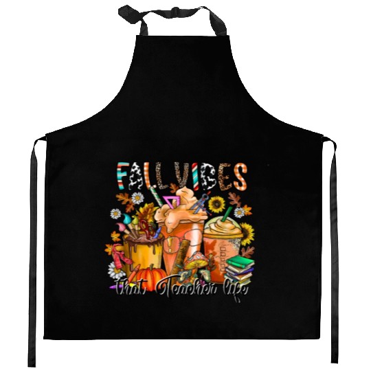 Fall Vibes That Teacher Life Kitchen Aprons