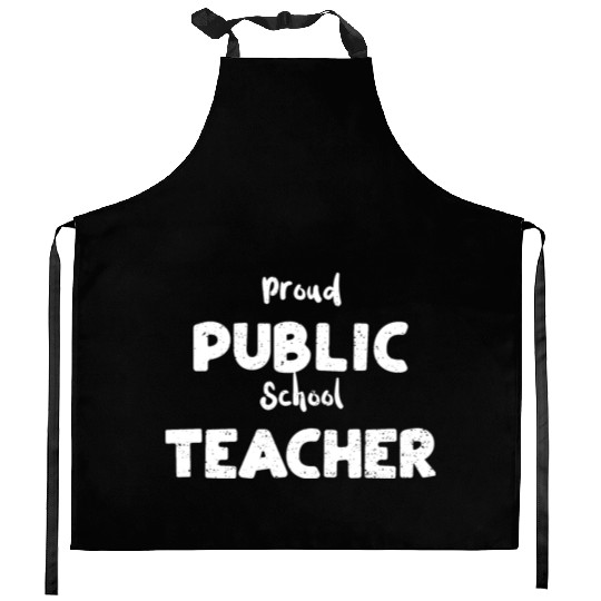 Proud Public School Teacher Kitchen Aprons