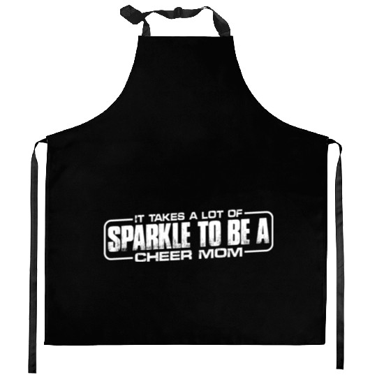 It Takes A Lot Of Sparkle To Be A Cheer Mom 4 Kitchen Aprons