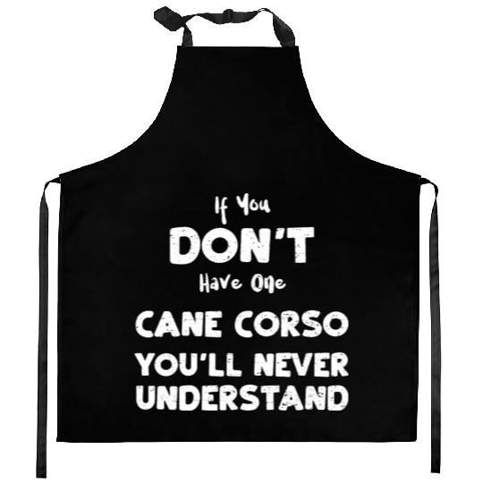 If You Don't Have One Cane Corso... Kitchen Aprons