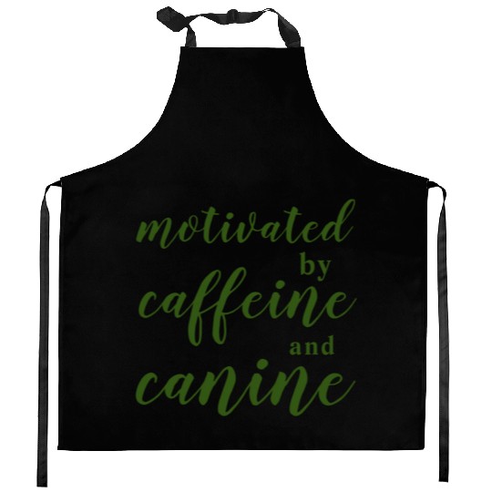motivated by caffeine and canine Kitchen Aprons