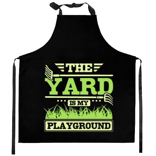 THe yard is my playground Kitchen Aprons