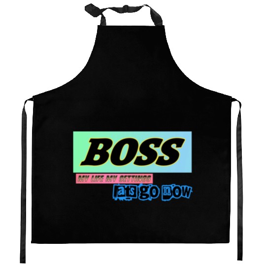 BOSS Lats go setting your life Kitchen Aprons