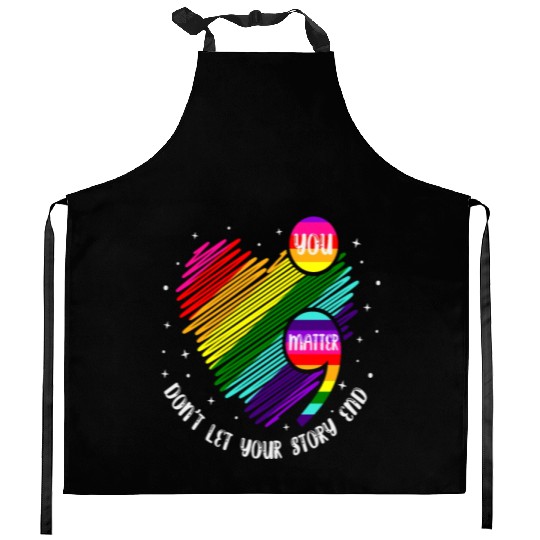 You Matter Don't Let Your Story End Kitchen Aprons