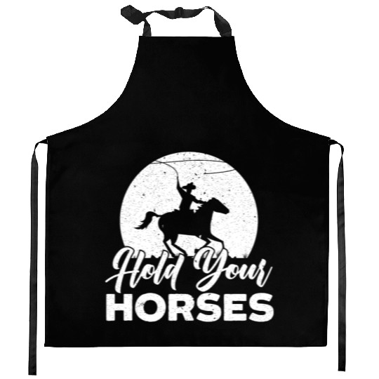Hold Your Horses Western Rodeo Riding Cowboy Kitchen Aprons