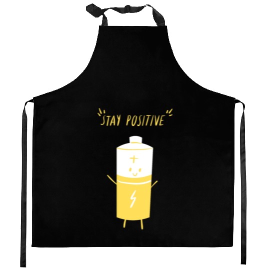 Stay positive Kitchen Aprons