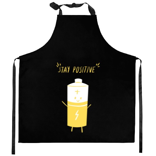 Stay positive Kitchen Aprons