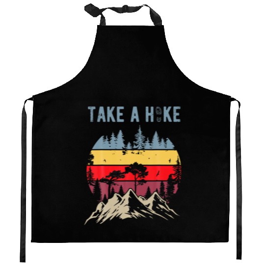 Hiking Nature Hike Hiker Outdoor Funny Take a Hike Kitchen Aprons