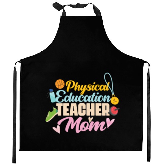 Physical Education Teacher Mom Phys Ed Kitchen Aprons