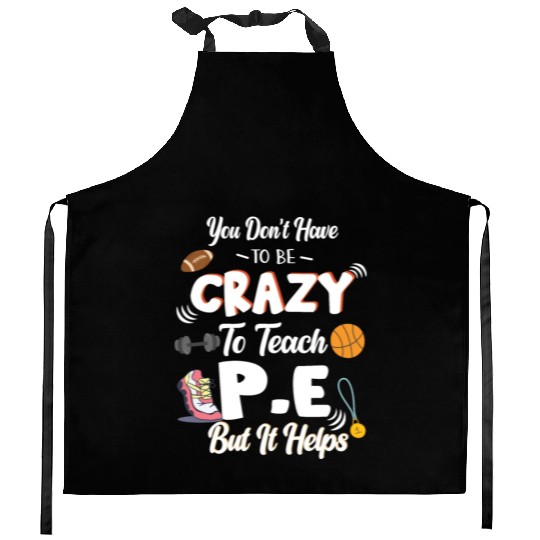 Teach PE Phys Ed Physical Education Teacher Kitchen Aprons