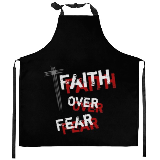 Inspirational Christian Cross Faith Over Fear Kitchen Aprons